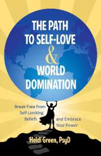 The Path to Self-Love and World Domination : Break Free from Self-Limiting Beliefs and Embrace Your Power