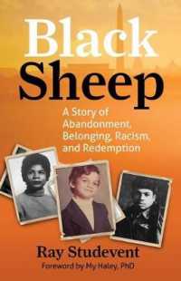 Black Sheep : A Blue-Eyed Negro Speaks of Abandonment, Belonging, Racism, and Redemption