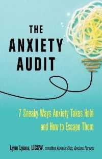 The Anxiety Audit : Seven Sneaky Ways Anxiety Takes Hold and How to Escape Them