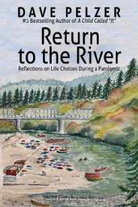 Return to the River : Reflections on Life Choices during a Pandemic