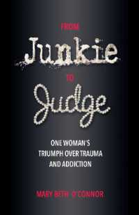 From Junkie to Judge : One Woman's Triumph over Trauma and Addiction