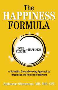The Happiness Formula : A Scientific, Groundbreaking Approach to Happiness and Personal Fulfillment