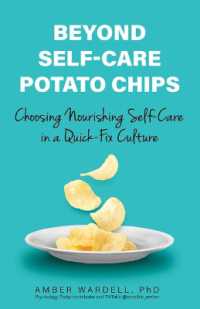 Beyond Self-Care Potato Chips : Choosing Nourishing Self-Care in a Quick-Fix Culture
