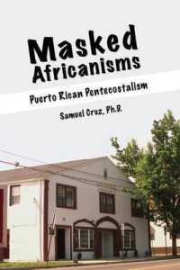 MASKED AFRICANISMS: PUERTO RICAN PENTECOSTALISM : Puerto Rican Pentecostalism