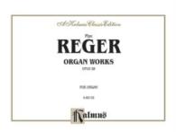 Organ Works : Opus 59: for Organ: Kalmus Classic Edition