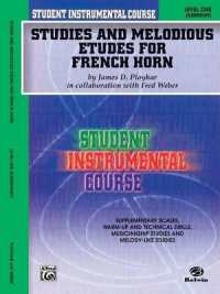 Student Instrumental Course Studies and Melodious Etudes for French Horn : Level I (Student Instrumental Course)