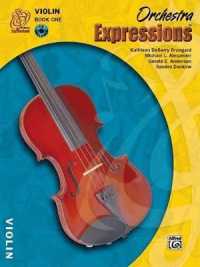 Orchestra Expressions, Book One Student Edition : Violin, Book & Online Audio (Orchestra Expressions) （Student）