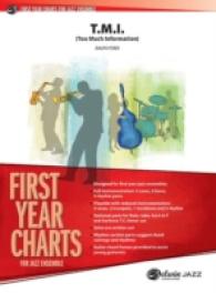 T.m.i. : Too Much Information (First Year Charts for Jazz Ensemble)