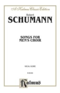 Songs for Men's Choir : A Kalmus Classic Edition, Vocal Score