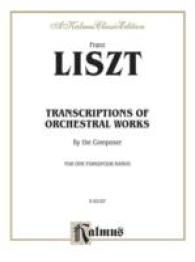 Transcriptions of Orchestral Works : For One Piano/Four Hands: a Kalmus Classic Edition