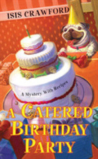 A Catered Birthday Party (Mystery with Recipes) （Reprint）