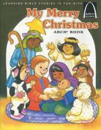 My Merry Christmas Arch Book : Luke 2:1-20 for Children (Arch Books)