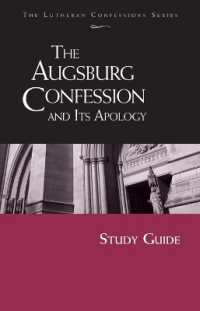 Lutheran Confessions : Augsburg Confession and Its Apology Study Guide: Augsburg Confession and Its Apology Study Guide (Study Guide) (Lutheran Confession)