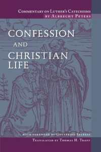Commentary on Luther's Catechisms : Confession and Christian Life (Commentary on Luther's Catechisms)