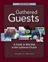 Gathered Guests - 2nd Edition : A Guide to Worship in the Lutheran Church (Revised, Expanded) （2ND）