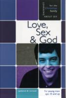 Love, Sex, & God : For Young Men Ages 15 and Up (Learning about Sex) （UPD REV）