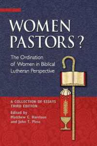 Women Pastors? : The Ordination of Women in Biblical Lutheran Perspective: A Collection of Essays （3RD）