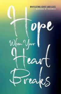 Hope When Your Heart Breaks : Navigating Grief and Loss