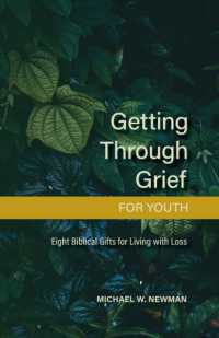 Getting through Grief for Youth : Eight Biblical Gifts for Living with Loss