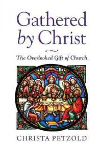 Gathered by Christ: The Overlooked Gift of Church