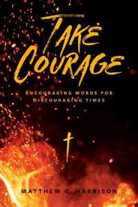 Take Courage : Encouraging Words for Discouraging Times
