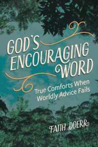God's Encouraging Word : True Comforts When Worldly Advice Fails