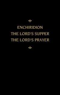 Chemnitz's Works, Volume 5 (Enchiridion/lord's Supper/lord's Prayer) -- Hardback