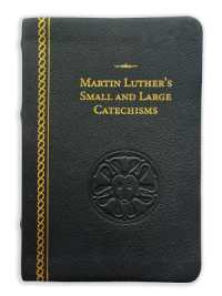 Martin Luther's Small and Large Catechisms - Genuine Leather Gift Edition