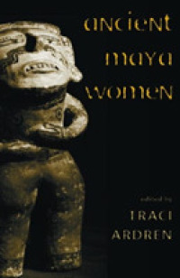 Ancient Maya Women (Gender and Archaeology)