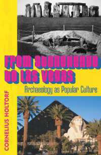 大衆文化としての考古学<br>From Stonehenge to Las Vegas : Archaeology as Popular Culture