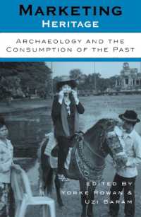 Marketing Heritage : Archaeology and the Consumption of the Past
