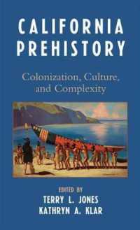 California Prehistory : Colonization, Culture, and Complexity