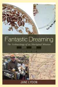 Fantastic Dreaming : The Archaeology of an Aboriginal Mission (Worlds of Archaeology)