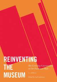 Reinventing the Museum : The Evolving Conversation on the Paradigm Shift （2ND）