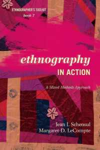 Ethnography in Action : A Mixed Methods Approach (Ethnographer's Toolkit, Second Edition)