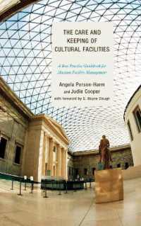 The Care and Keeping of Cultural Facilities : A Best Practice Guidebook for Museum Facility Management