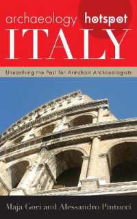 Archaeology Hotspot Italy : Unearthing the Past for Armchair Archaeologists (Archaeology Hotspots)