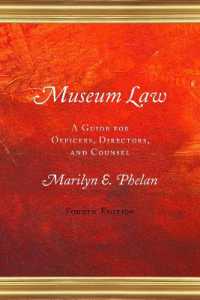 Museum Law : A Guide for Officers, Directors, and Counsel （4TH）