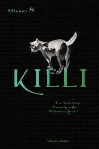 Kieli, Vol. 8: The Novel : The Dead Sleep Eternally in the Wilderness, Part 1