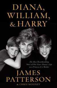 Diana, William, and Harry : The Heartbreaking Story of a Princess and Mother