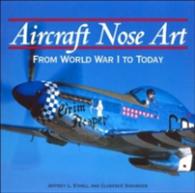 Aircraft Nose Art from World War I to Today (Motorbooks Classics) （Reprint）
