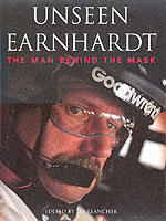 Unseen Earnhardt : The Man Behind the Mask