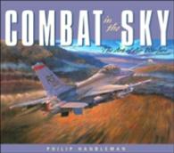 Combat in the Sky : The Art of Aerial Warfare