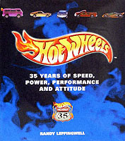 Hot Wheels : 35 Years of Speed, Power, Performance, and Attitude