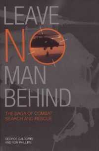 Leave No Man Behind : The Saga of Combat Search and Rescue （1ST）