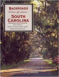 Backroads of South Carolina : Your Guide to South Carolina's Most Scenic Backroad Adventures