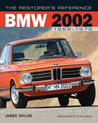 The Restorer's Reference BMW 2002 : 1968-1976