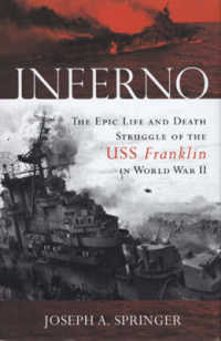 Inferno : The Epic Life and Death Struggle of the USS Franklin in World War II