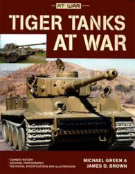 Tiger Tanks at War (At War)