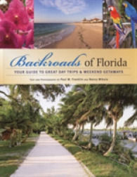 Backroads of Florida : Your Guide to Great Day Trips & Weekend Getaways